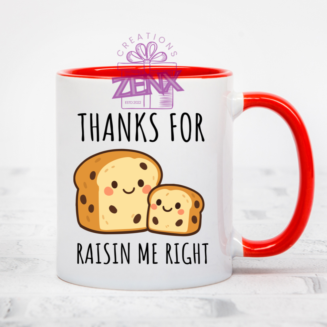 Thanks for Raisin Me Right Funny Mum Mug – Cute Mother's Day Gift
