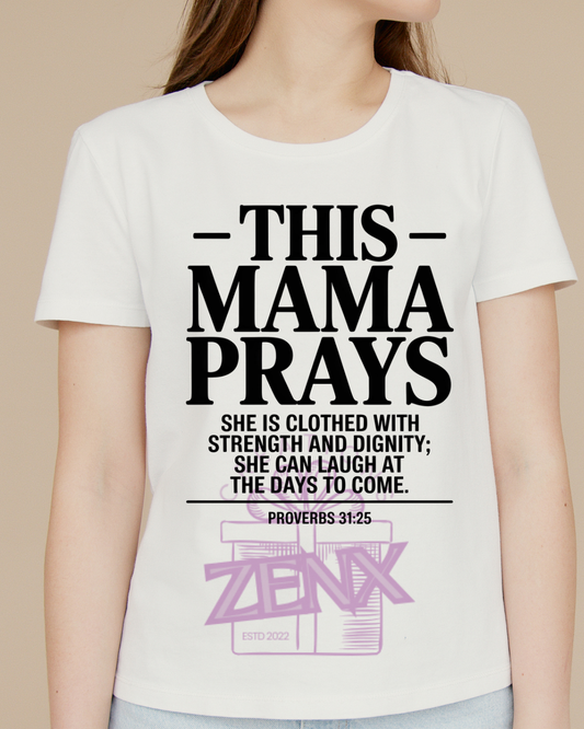 This Mama Prays T-Shirt — White