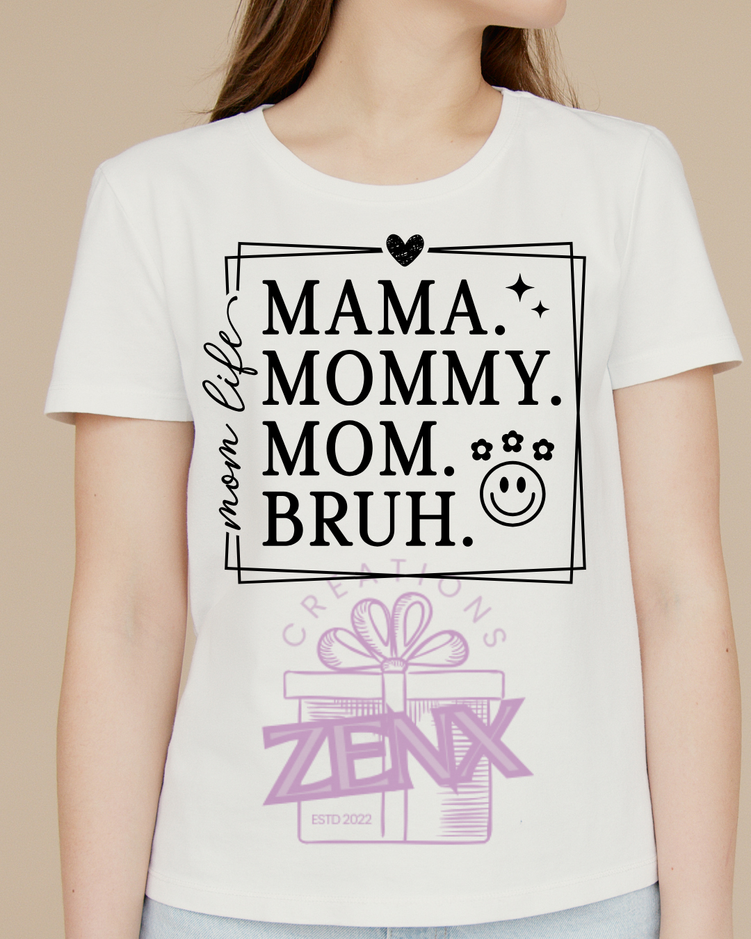 Mama. Mommy. Mom. Bruh. T-Shirt — White