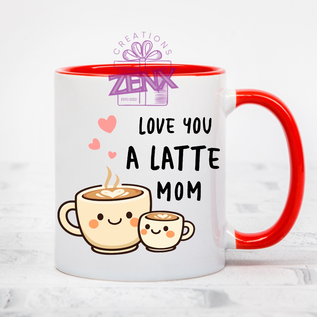 Love You a Latte Mum Mug – Funny Mother's Day Coffee Gift