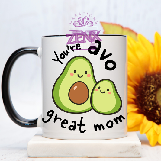 You're Avo Great Mum Funny Mug – Cute Avocado Mother's Day Gift