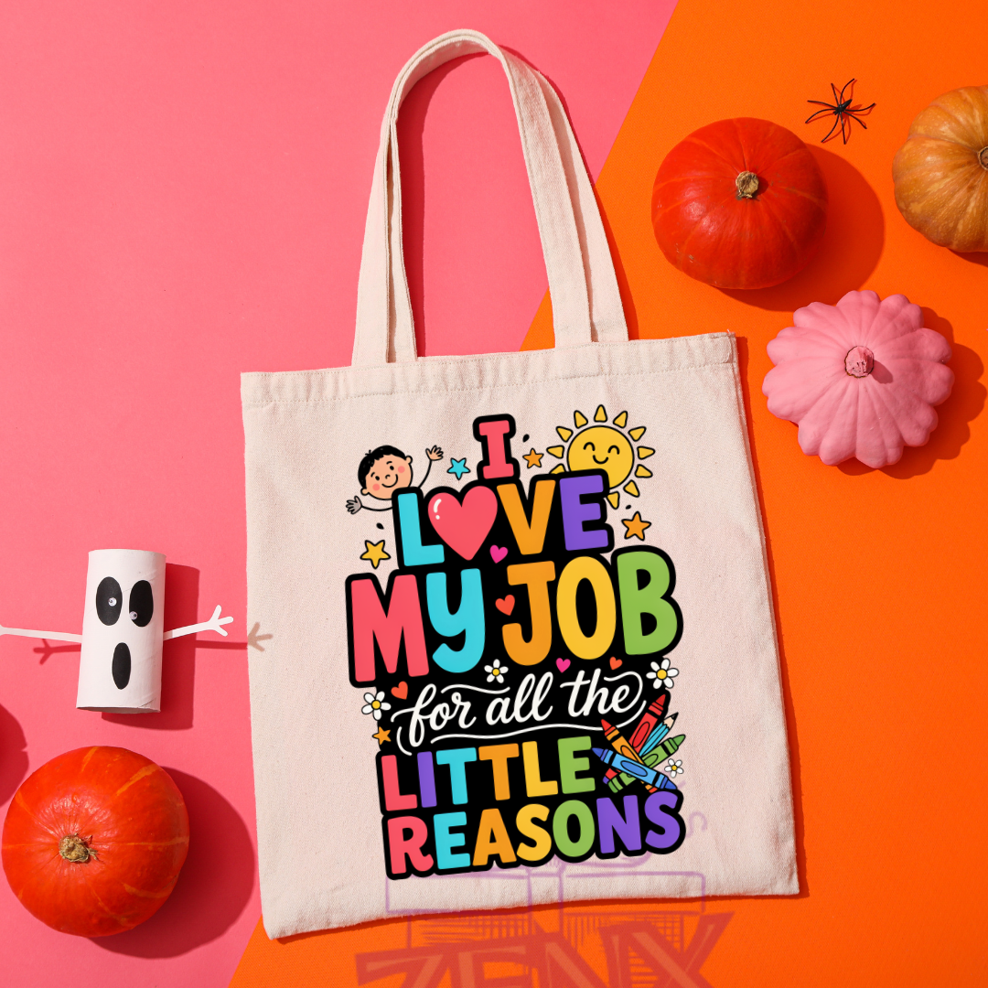 I love my job for all the little reasons teacher tote bag, bold design