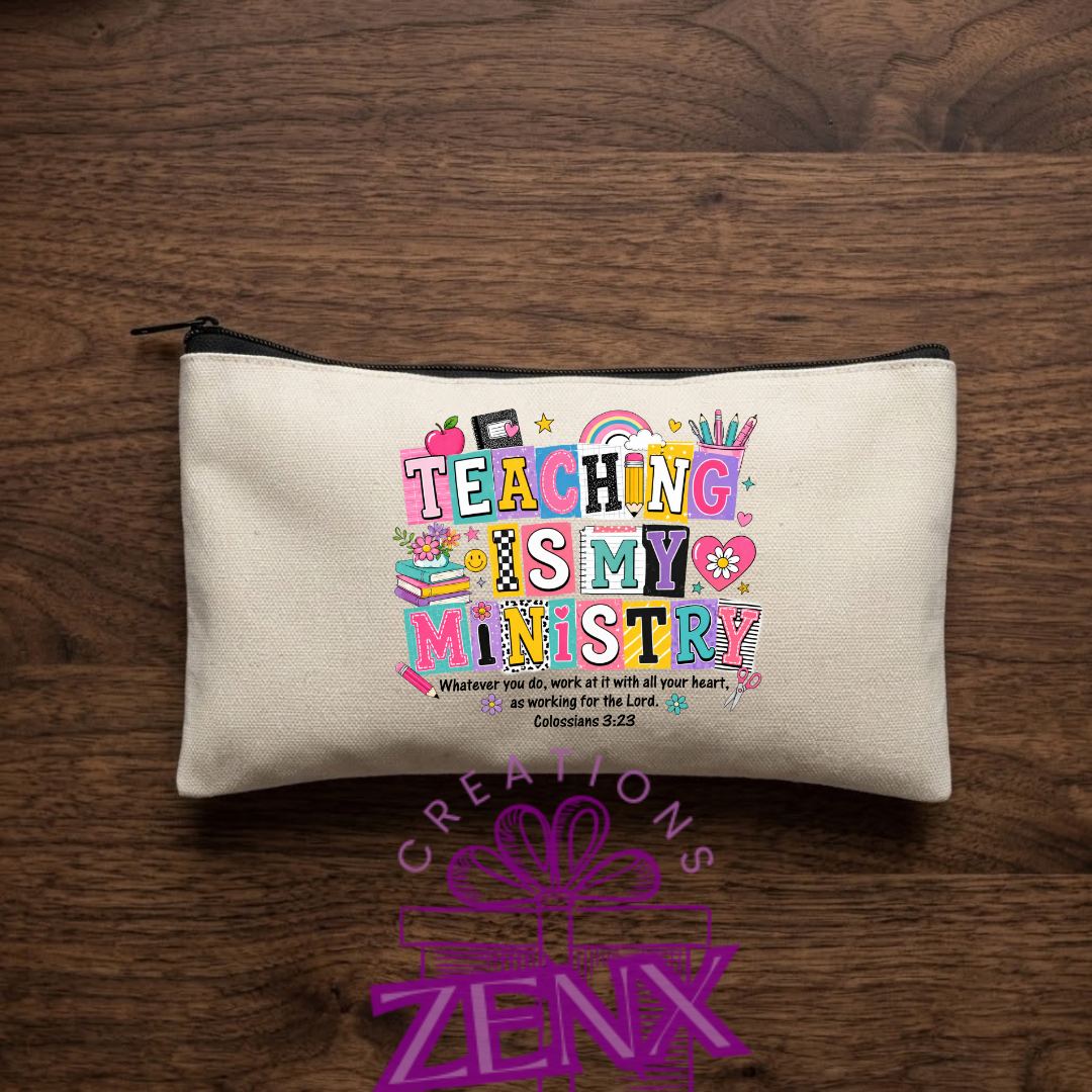Teaching is my ministry pencil pouch with Colossians 3:23